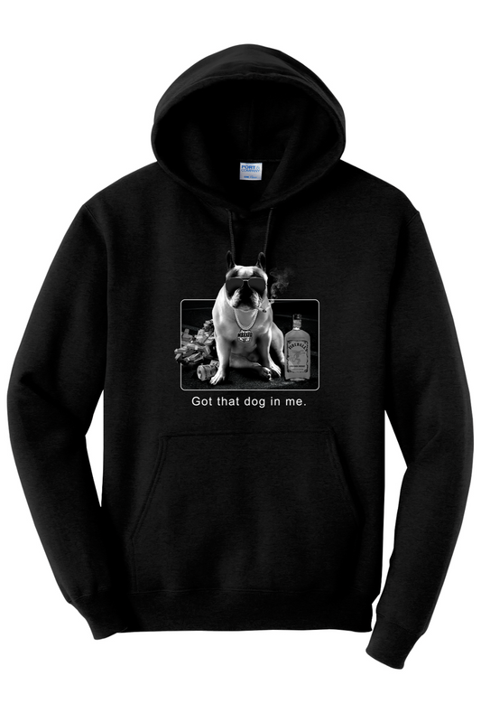 Got That Dog In Me Hoodie